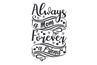 Always a Mom, Forever a Friend Embroidery Review