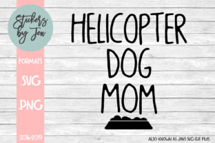 Helicopter Dog Mom SVG Design for Crafts and Graphics