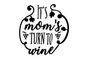It’s Mom’s Turn to Wine Crafts for Wine Lovers