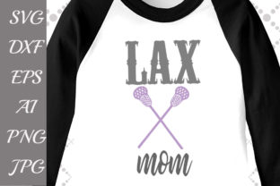 Lax Mom Graphics for Crafts