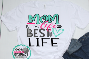 Mom Life is the Best Life Svg for Crafts and Graphics