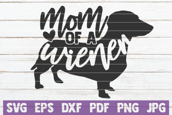 Mom of a Wiener Embroidery Design Review