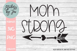 Mom Strong Graphics for Crafts and Digital Products