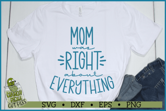 Mom Was Right SVG for Crafts and Graphics