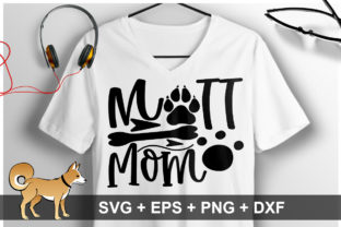 Mutt Mom SVG for Crafts and Graphics