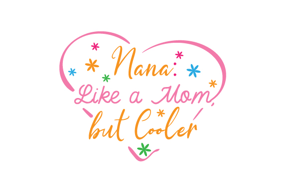 Nana Like a Mom, but Cooler Crafts for Family Content