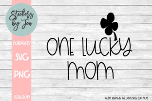 One Lucky Mom SVG Graphic for Crafts
