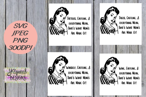 What Mom's Are Made Of Bundle for Crafts and Graphics