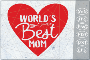 World's Best Mom Happy Mother's Day SVG for Crafts and Graphics